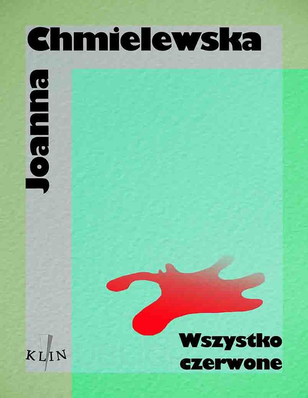 wszystko czerwone joanna chmielewska 