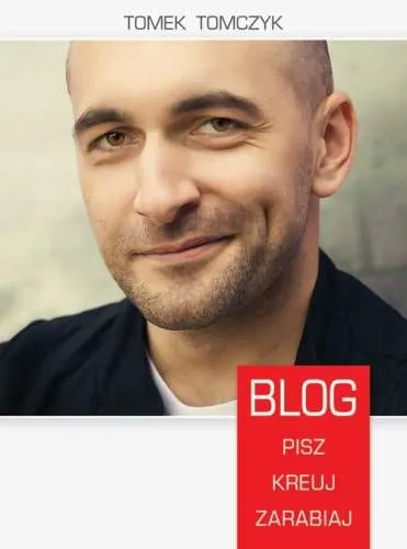 blog-pisz-kreuj-zarabiaj-tomczyk