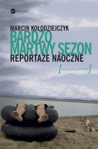 bardzo-martwy-sezon-reportaze-naoczne class="wp-image-60313" 