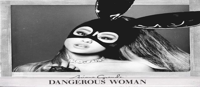 Wcale nie taka groźna. Ariana Grande - "Dangerous Woman"
