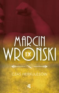Marcin Wroński. Czas Herkulesów 