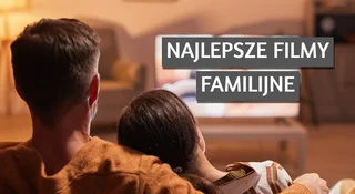 najlepsze filmy familijne