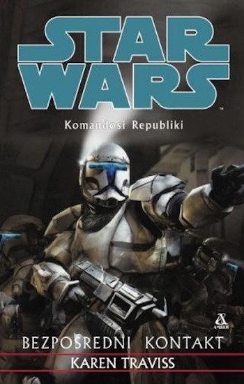 jak czytać książki star wars kolejność chronologia legendy expanded universe 10 komandosi republiki bezposredni kontakt karen traviss republic commando hard contact class="wp-image-369480" 