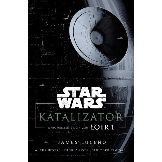 star wars katalizator gwiezdne wojny james luceno catalyst gwiezdne wojny 