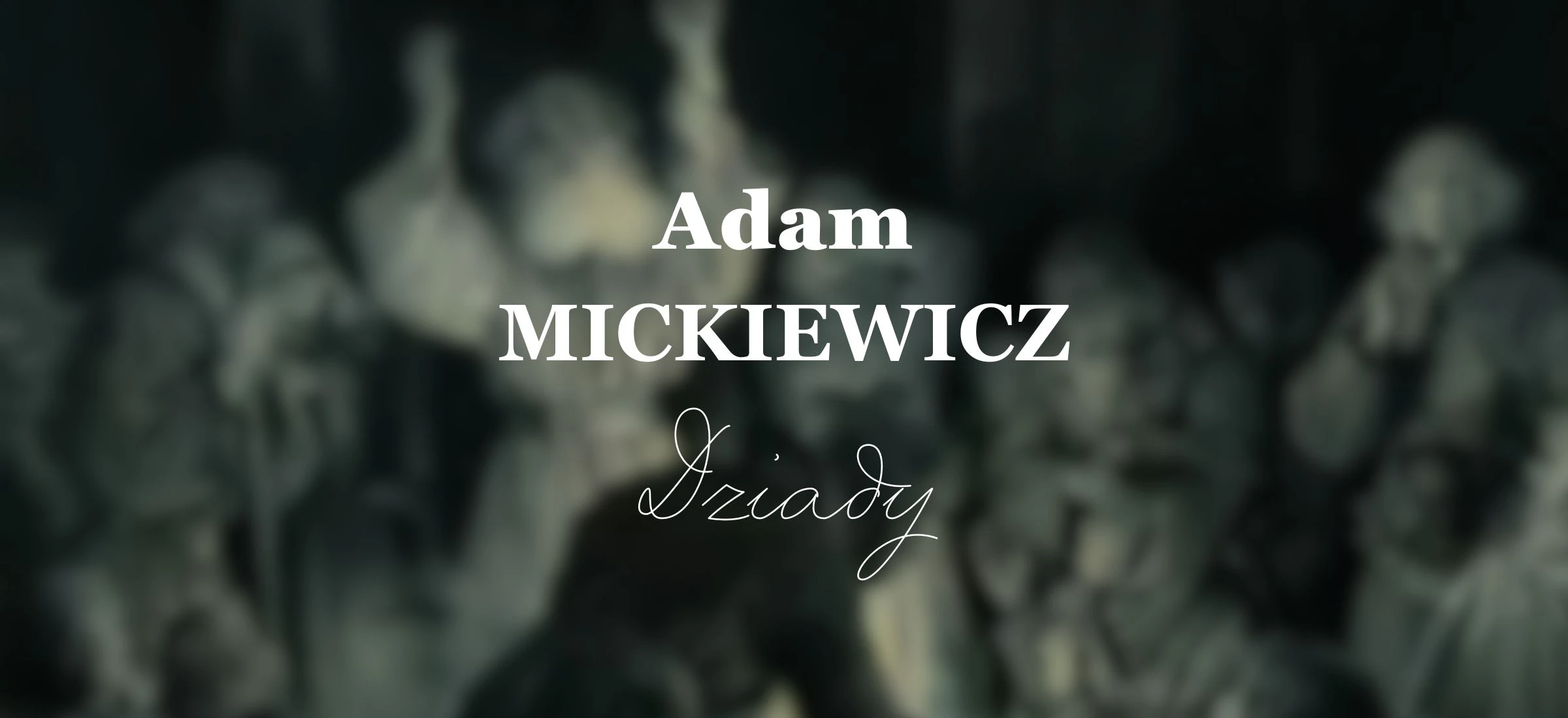 Gdzie obejrzeć "Dziady. Śladami Adama Mickiewicza"? Spektakl będzie transmitowany na żywo