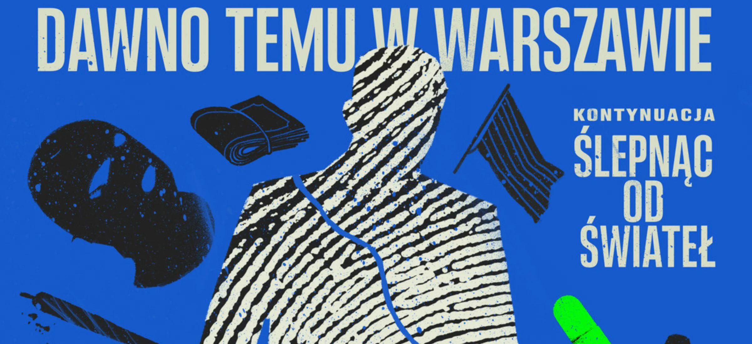 jakub żulczyk dawno temu w warszawie książka recenzja opinie ślepnąć od swiateł