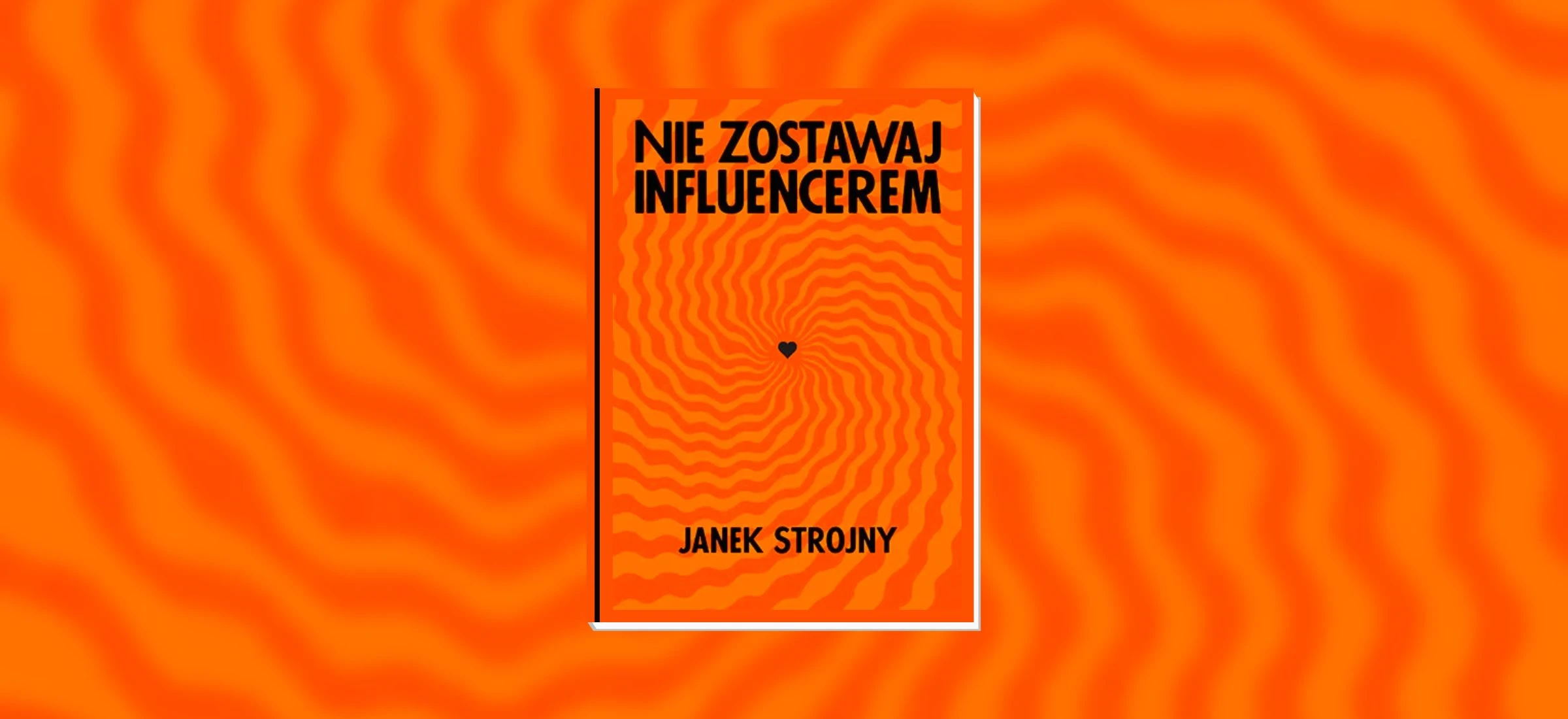 nie zostawaj influencerem recenzja