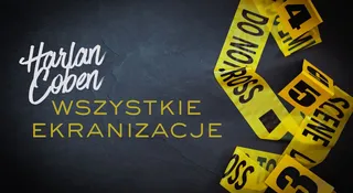Harlan Coben i ekranizacje jego książek. Zebraliśmy wszystkie filmy i seriale