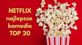 netflix najlepsze komedie top 20