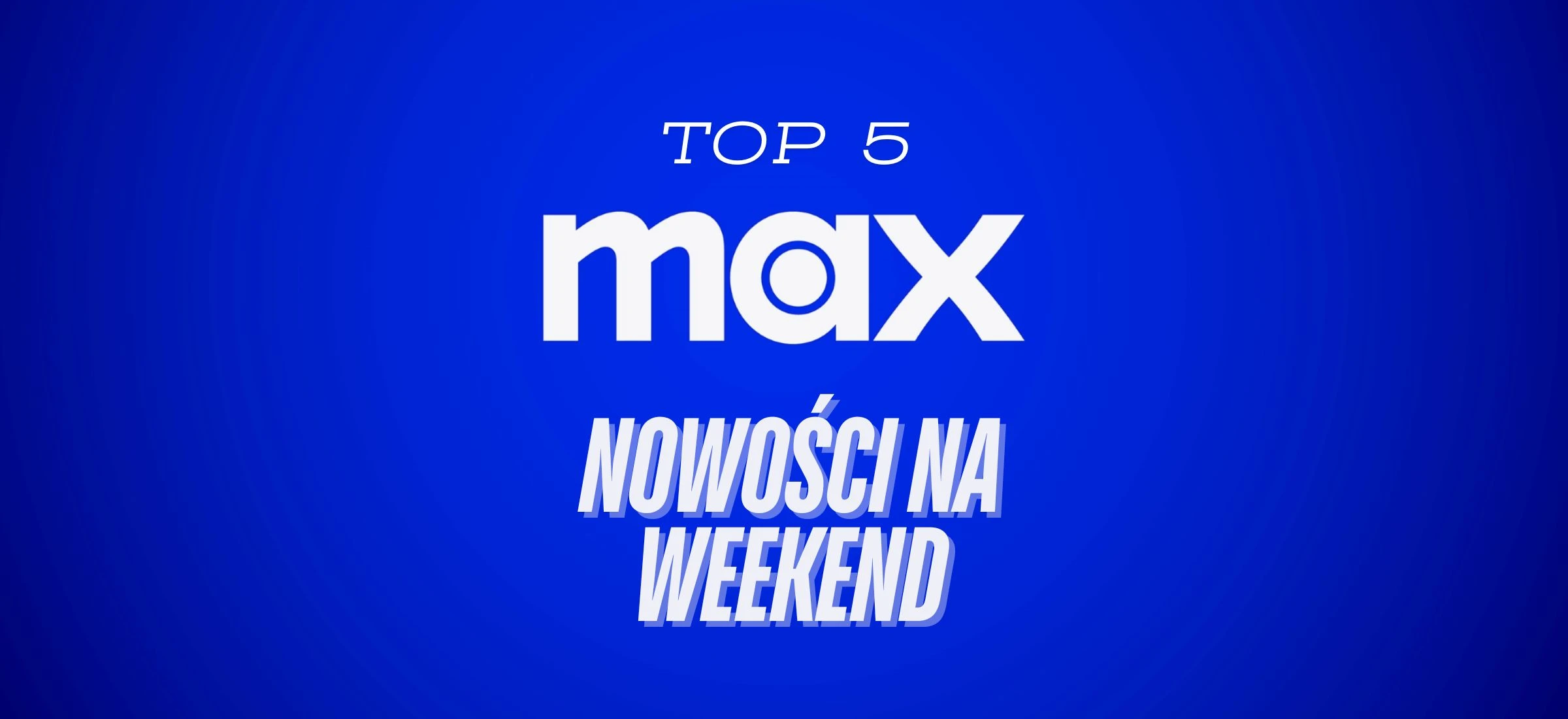 max top 5 nowosci weekend menu krol zanzibaru