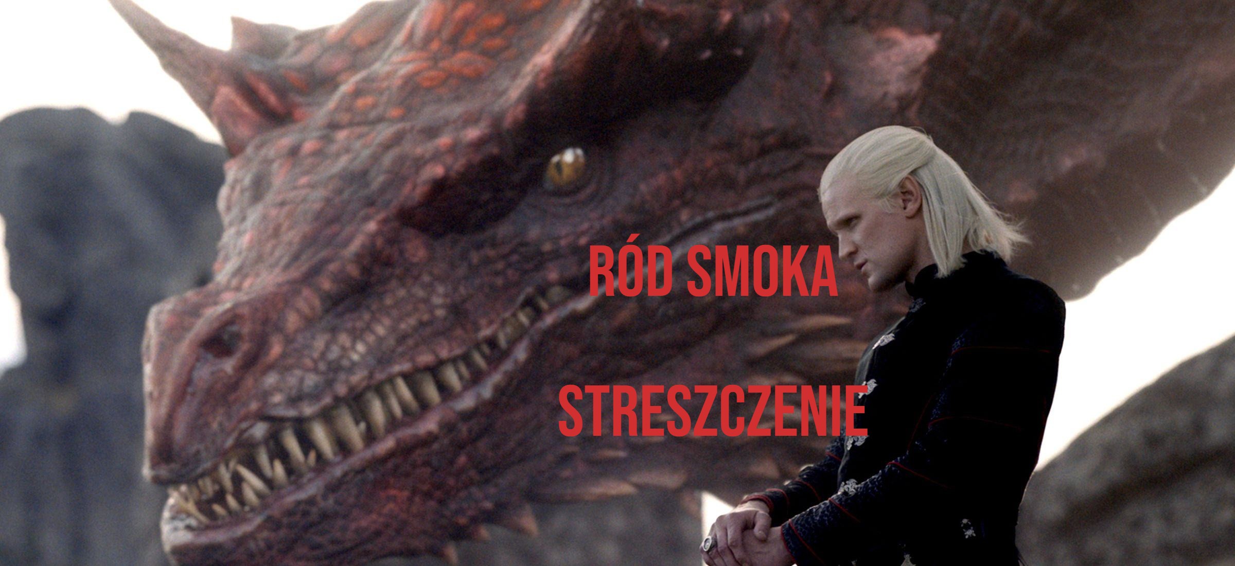 rod smoka streszczenie gra o tron