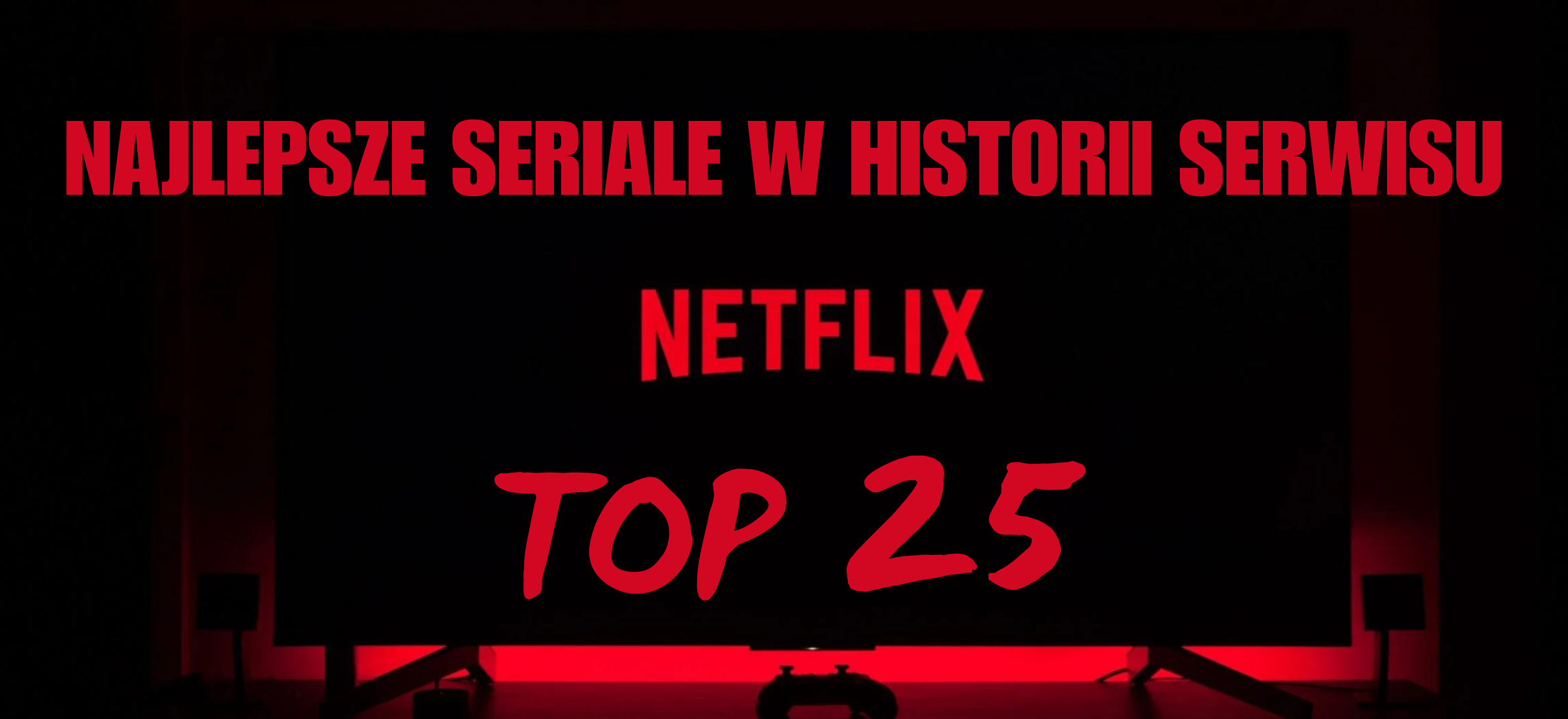 netflix najlepsze seriale w historii top co obejrzeć