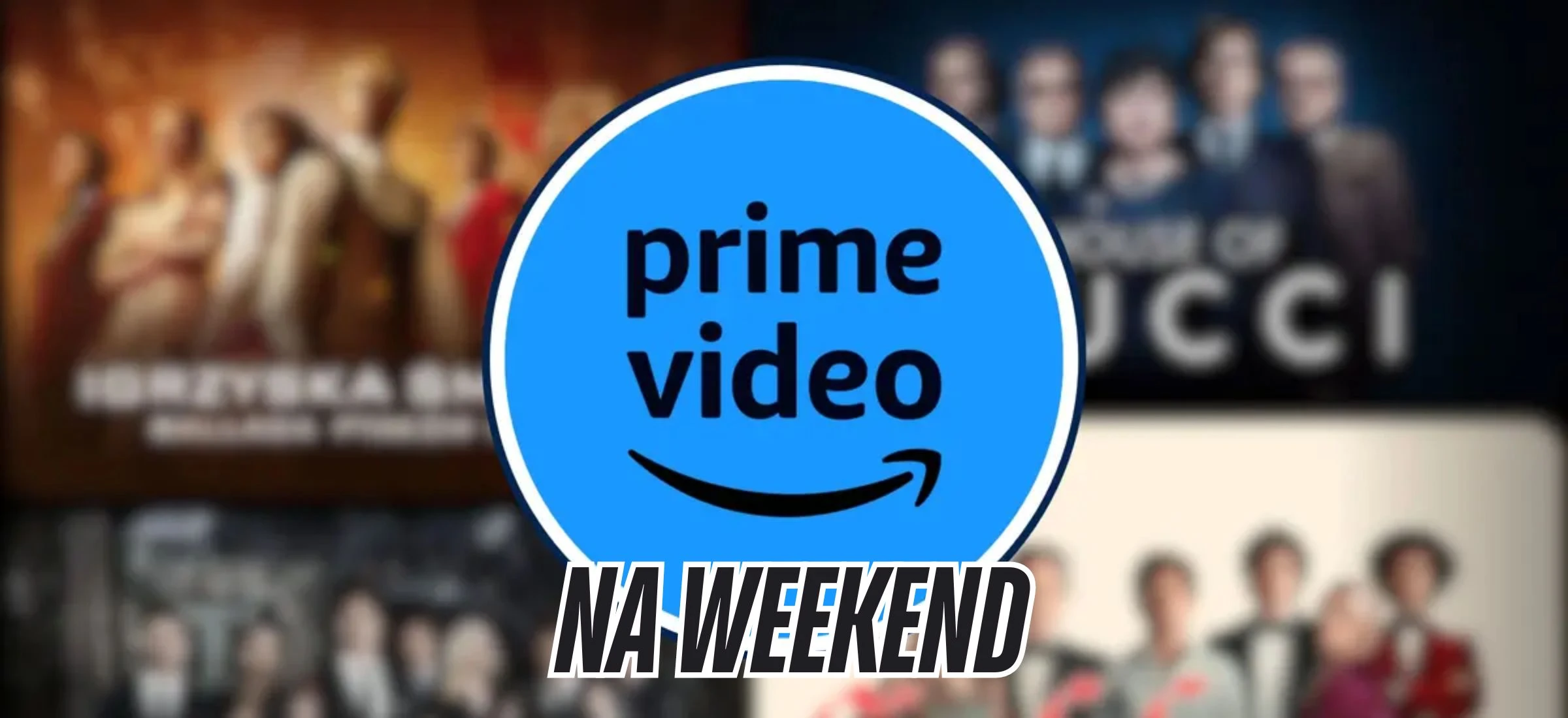 prime video co obejrzec w weekend