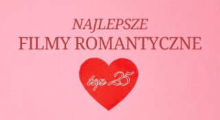 top 25 filmy romantyczne