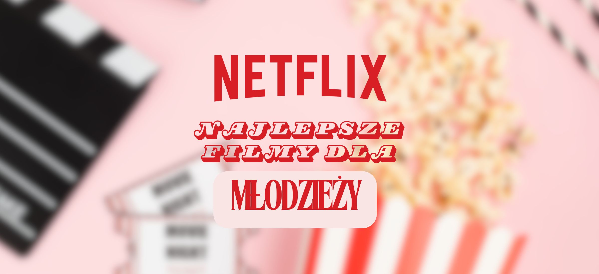 netflix top 10 filmow dla mlodziezy