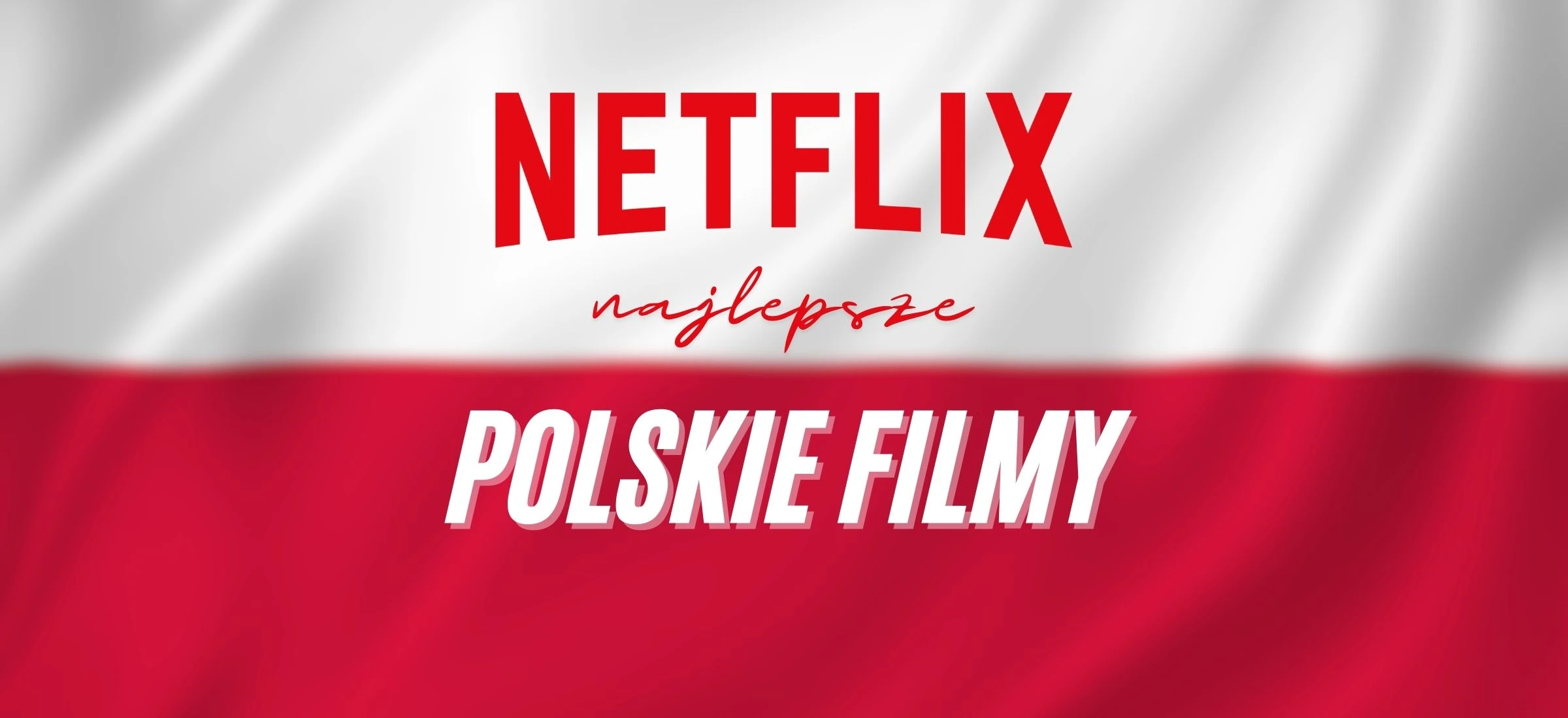 netflix najlepsze polskie filmy top 20
