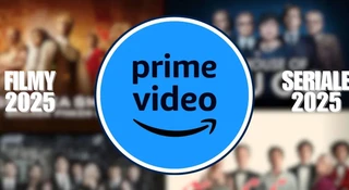 Prime Video: nowości na 2025 rok. Te filmy i seriale będziemy oglądać