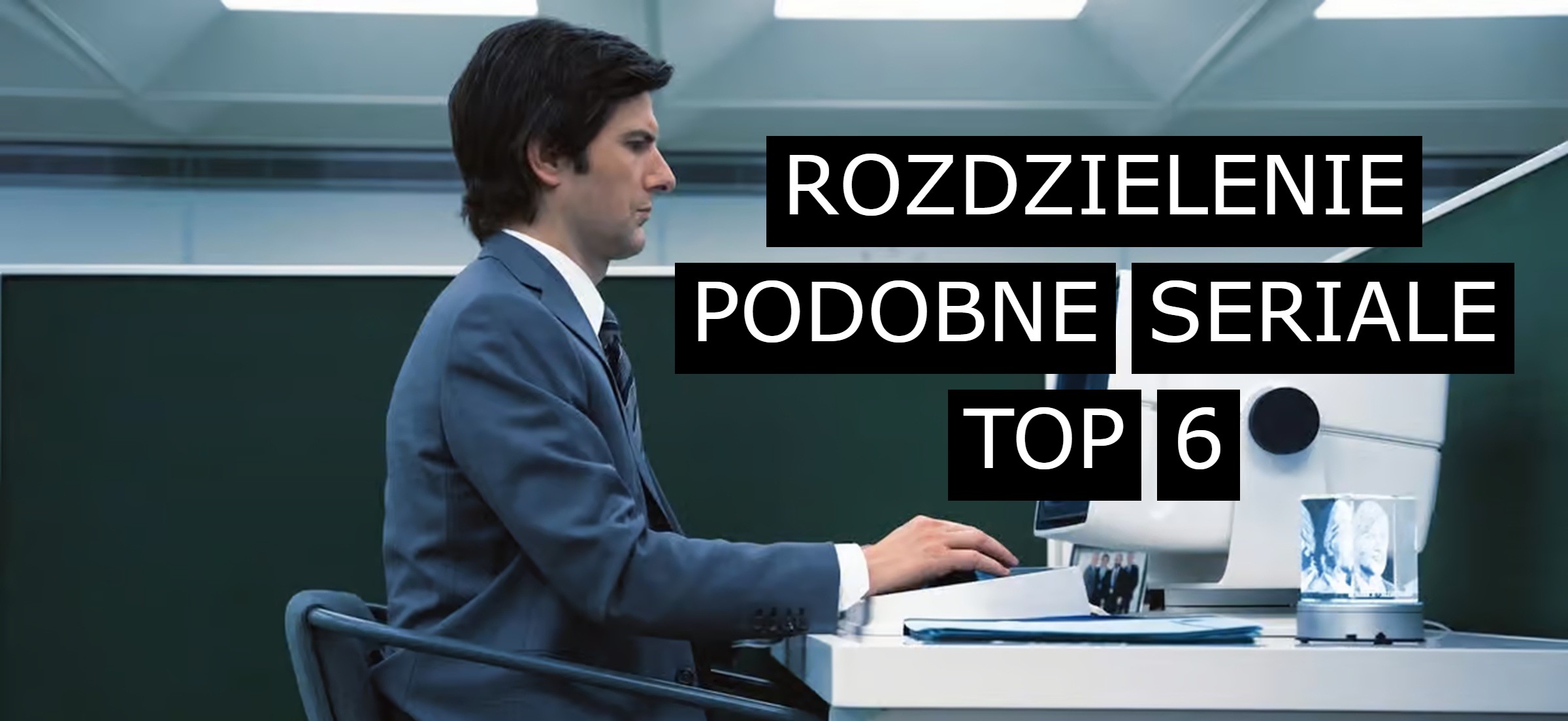 Seriale podobne do Rozdzielenia. Tylko dla fanów pokręconych historii