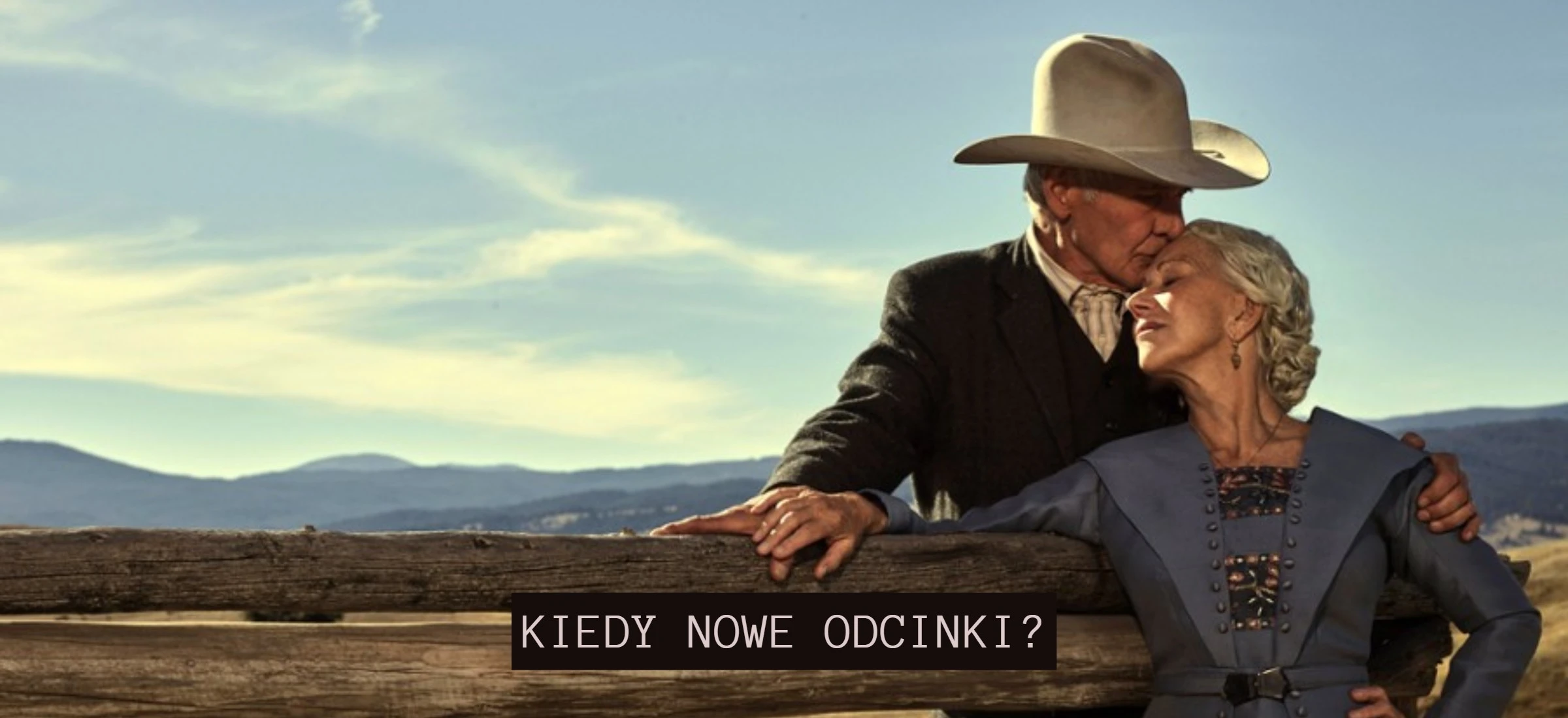 2. sezon prequela Yellowstone jest już w Polsce. Kiedy kolejne odcinki serialu?