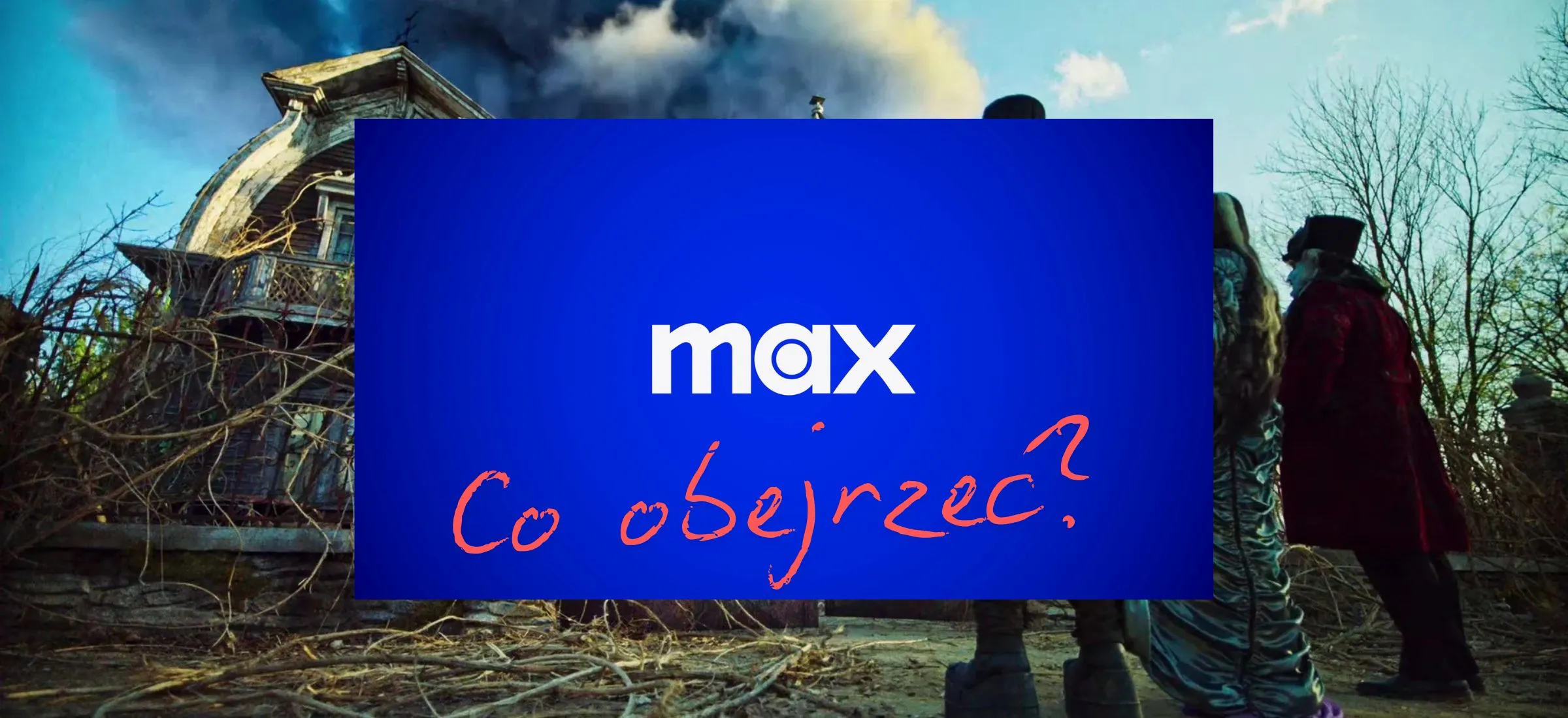 max nowości co obejrzeć luty filmy seriale premiery