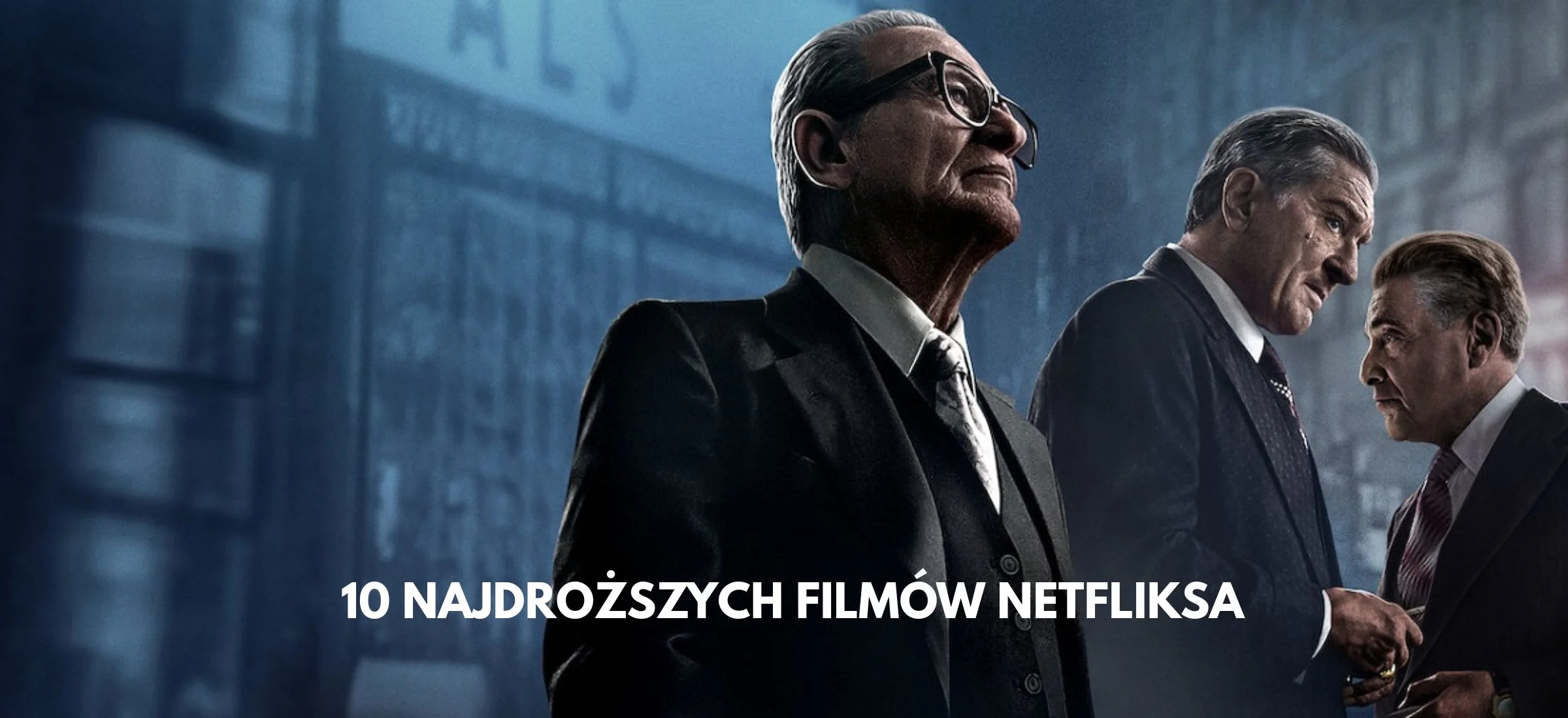 10 najdrozszych filmow netflix