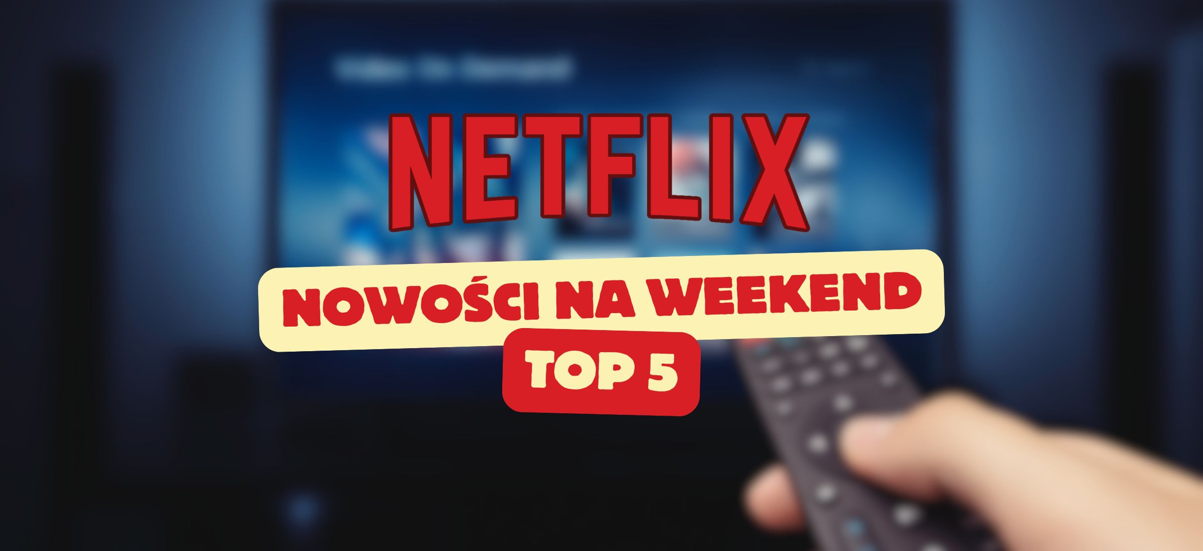 top 5 netflix nowosci