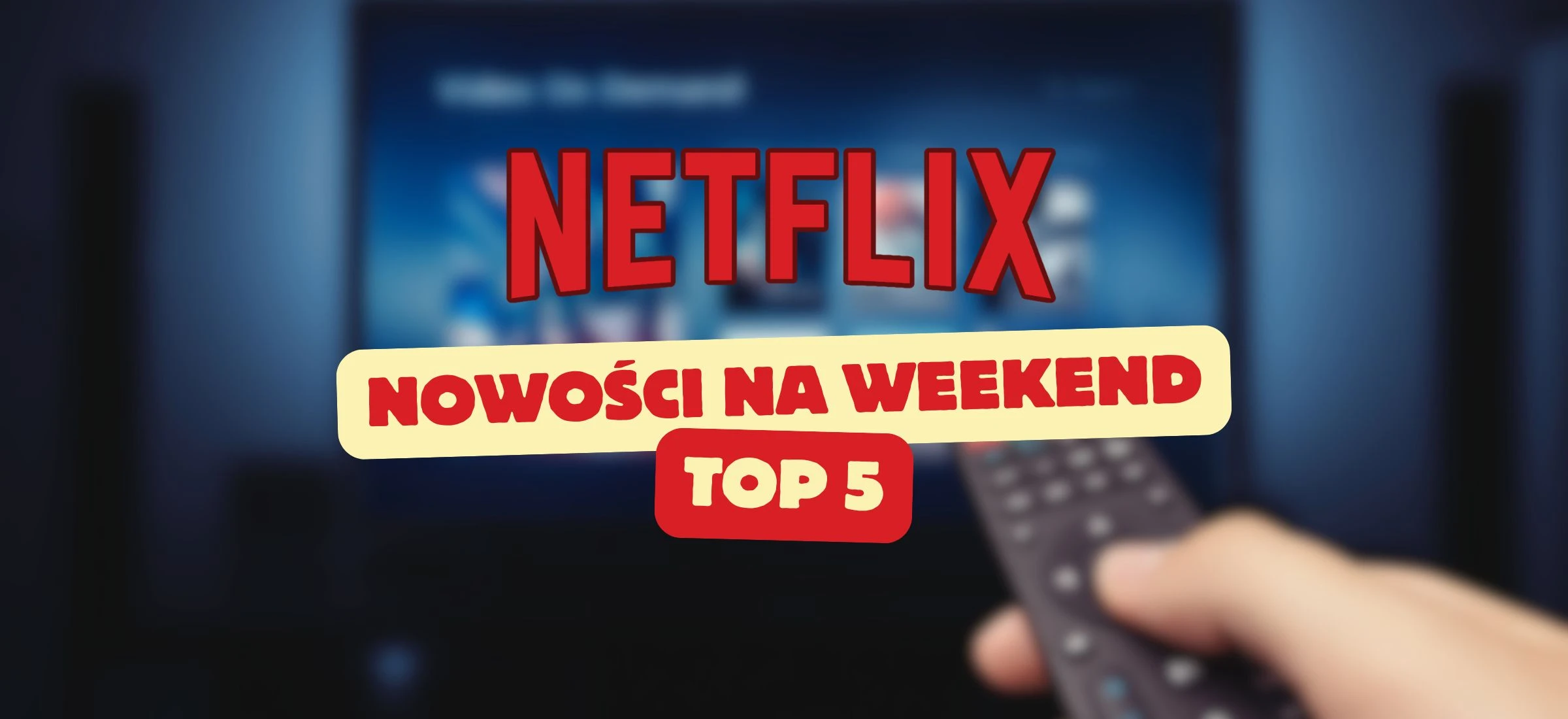 top 5 netflix nowosci