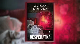 alicja sinicka desperatka thriller recenzja