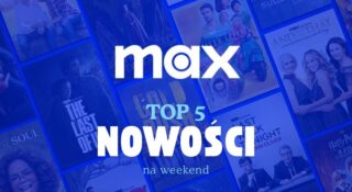 Max: TOP 5 nowości na weekend, w tym prezenty ze świata Marvela