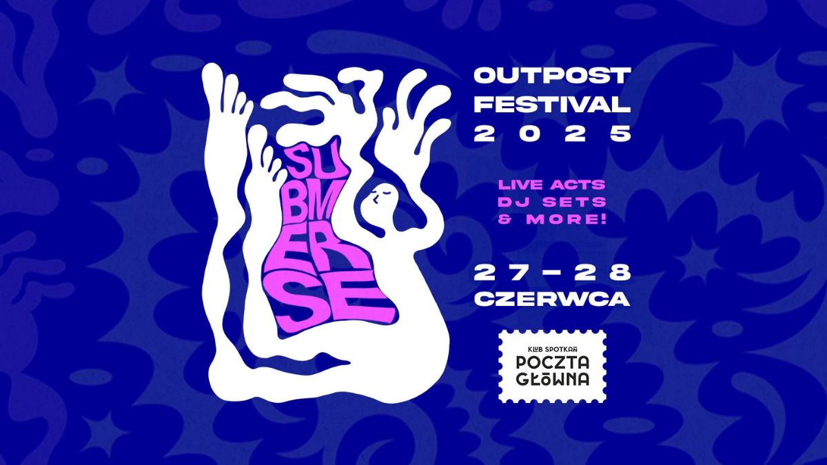 outpost festival 2025 submerse info