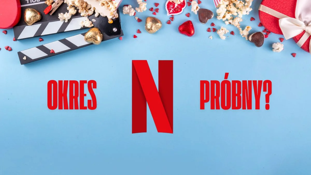 netflix za darmo czy jest okres probny