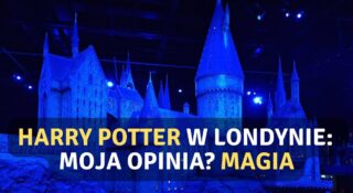 Byłem w Londynie, żeby zobaczyć Harry&#8217;ego Pottera. Moja opinia? Magia
