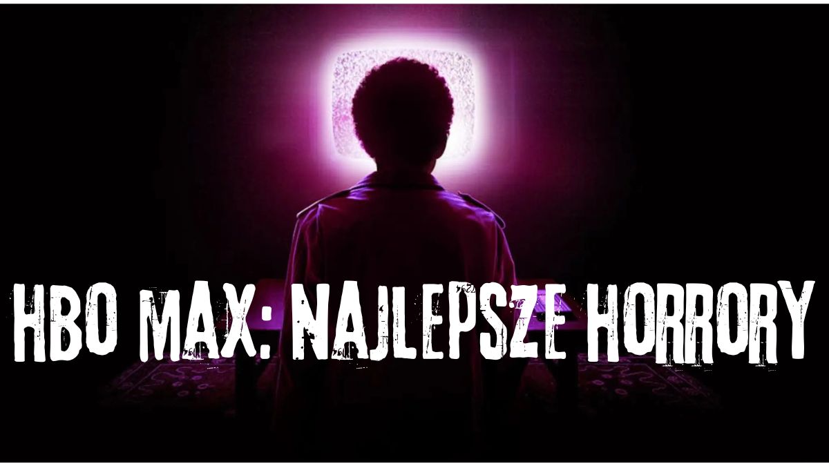 hbo max najlepsze horrory