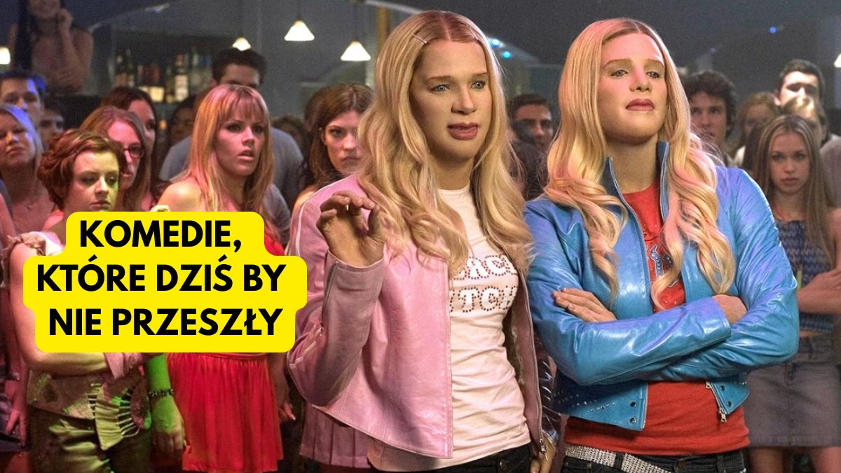 Komedie, które dziś by nie przeszły. TOP 8