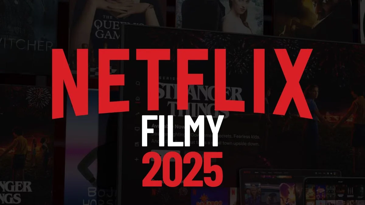 netflix filmy 2025 najlepsze nowości top