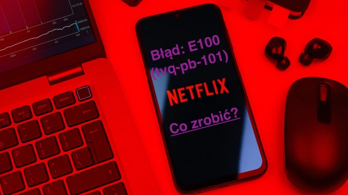 netflix-kod-bledu-e100-tvq-pb-101-jak-rozwiazac-problem