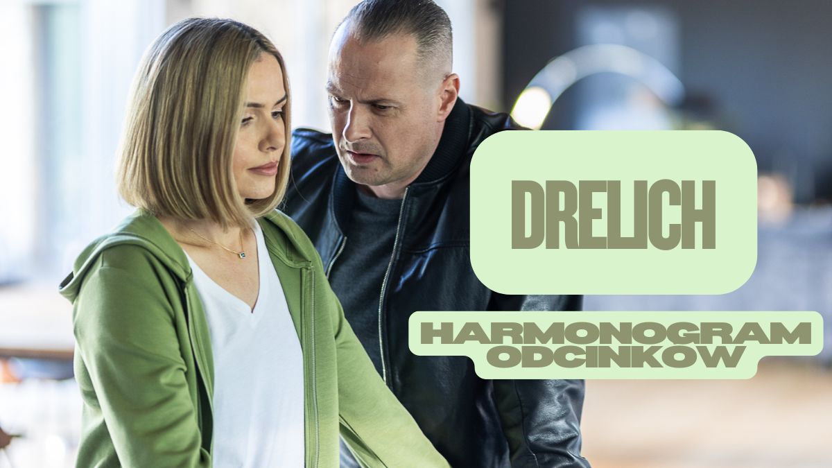 Drelich: harmonogram emisji serialu. Ile będzie odcinków?