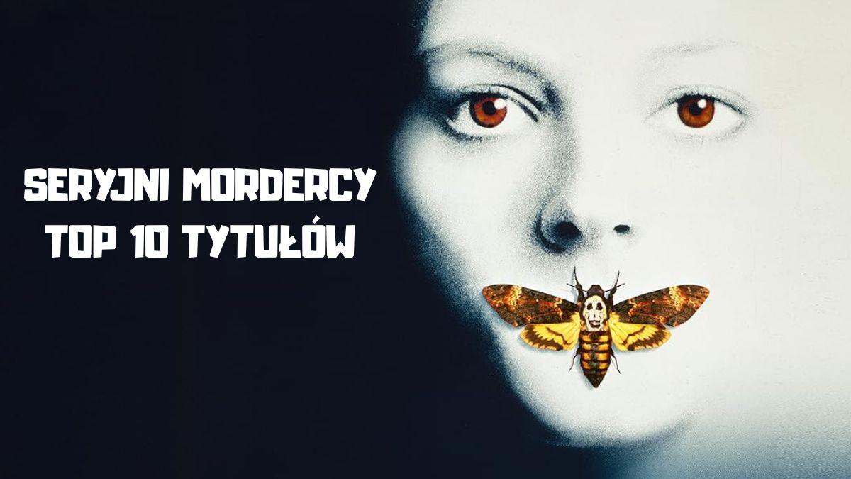 10 filmów i seriali o seryjnych mordercach, które wywołują gęsią skórkę