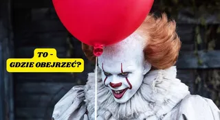 Gdzie oglądać filmy i seriale na podstawie książki „To”? Strzeż się klauna