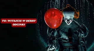 To: Witajcie w Derry &#8211; kiedy kolejne odcinki? Niespodzianka od HBO Max