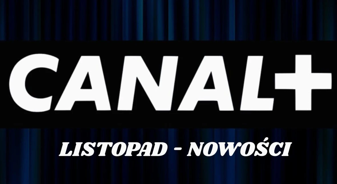 canal plus nowosci listopad
