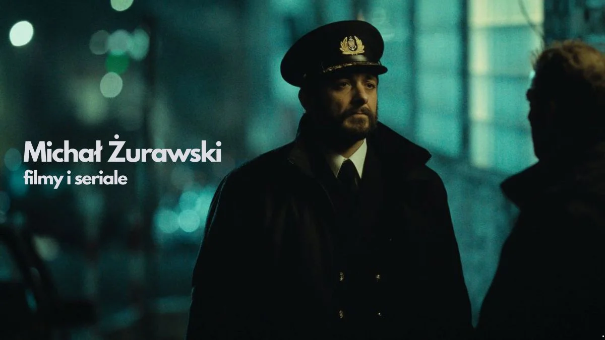 michal zurawski sylwetka aktor heweliusz kruk krol