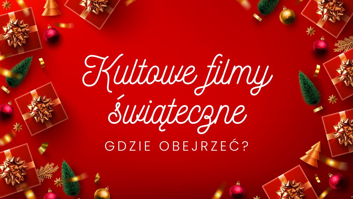 Gdzie obejrzeć kultowe filmy świąteczne? To pozycje obowiązkowe