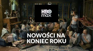 HBO Max zamknie 2025 z przytupem. Mocne nowości na grudzień