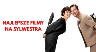 Najlepsze filmy na Sylwestra w streamingu. TOP 5