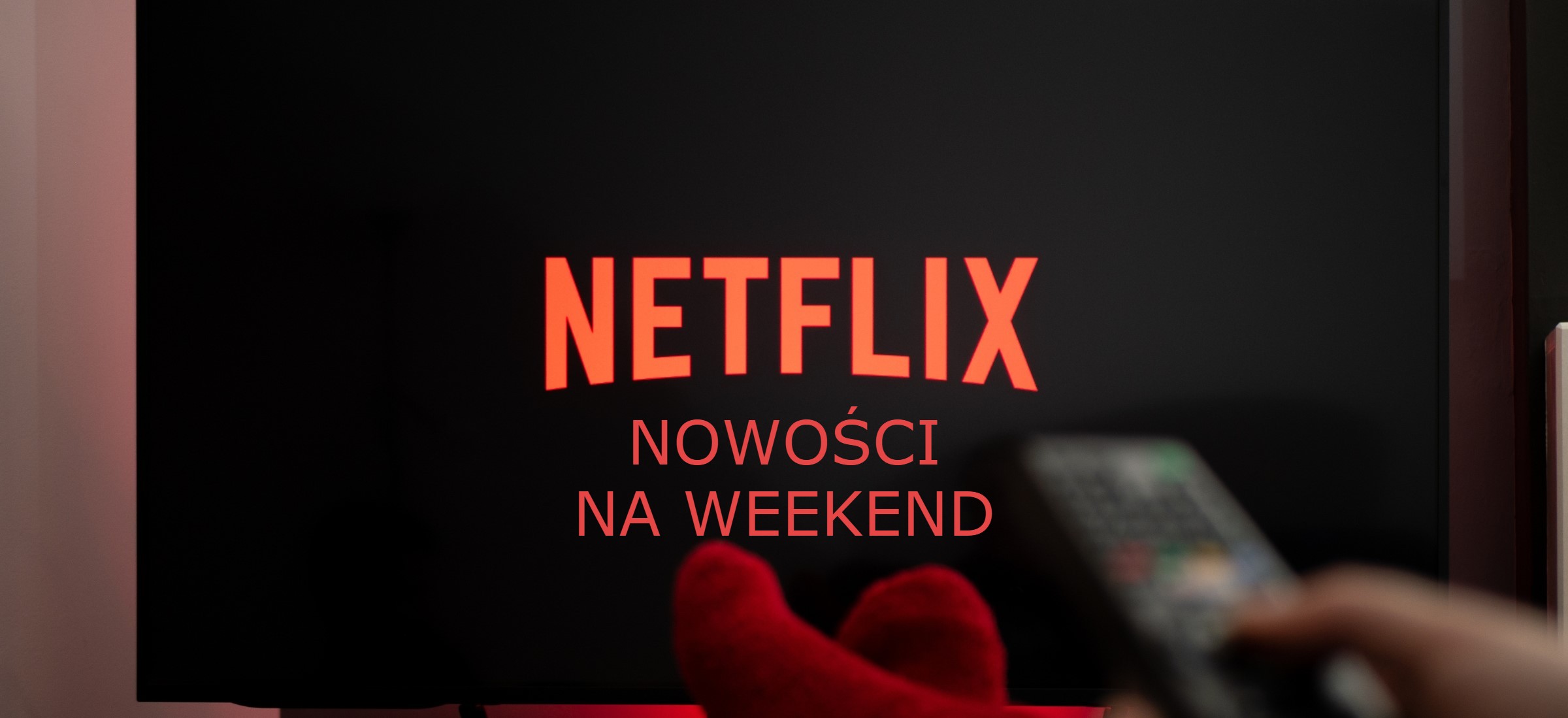 Netflix dowiózł takie nowości, iż klękajcie narody. Co obejrzeć w weekend?