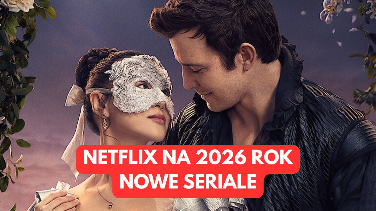 Netflix pokazał seriale na 2026 rok. Wszystkie razem robią wrażenie