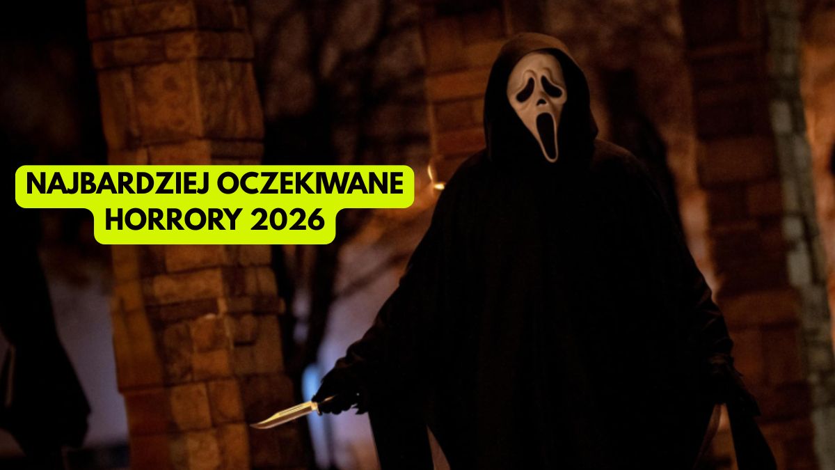 Najbardziej oczekiwane horrory 2026 roku. Wielkie powroty