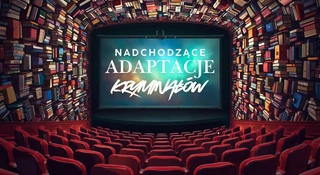 Nadchodzące adaptacje polskich kryminałów. Tych 5 nie możemy się doczekać