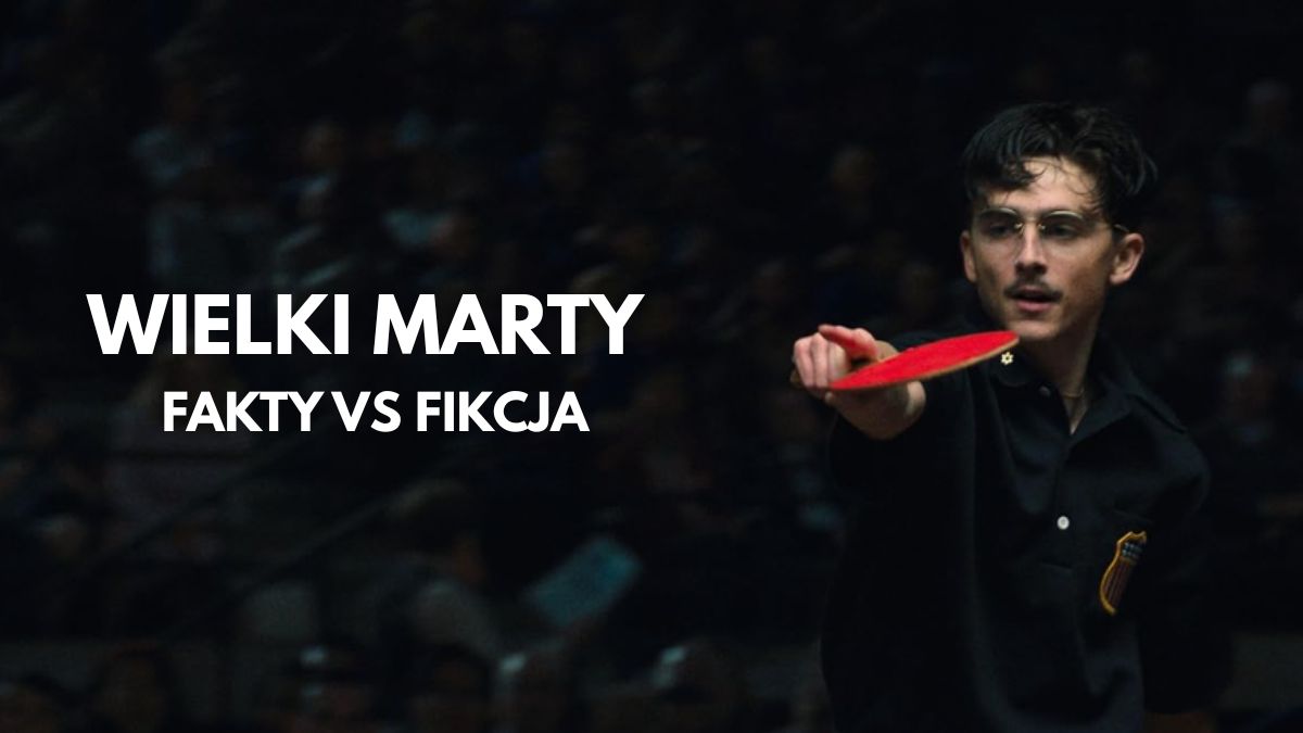 Czy Wielki Marty jest oparty na faktach? Sprawdzamy